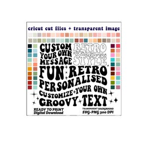 May include: Black and white graphic design with the text "Custom Your Own Message", "Fun Retro", "Personalized", "Customize Your Own", and "Groovy Text" in a retro 60s and 70s style font. The text is surrounded by stars and the words "Retro 60s and 70s Style" are also included.