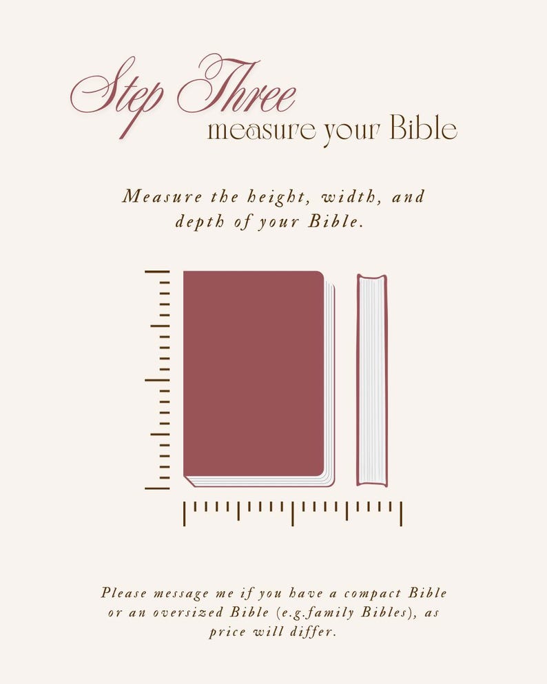 May include: Illustration showing a maroon Bible with a ruler for measuring height, width, and depth. Text reads "Step Three measure your Bible" and "Measure the height, width, and depth of your Bible." Additional text asks to message for compact or oversized Bibles.