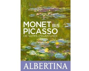 MONET to PICASSO, The Batliner Collection exhibition poster - Modern art - Impressionism