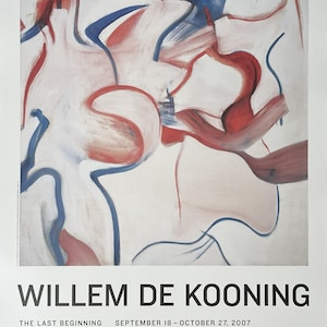 Willem DE KOONING, exhibition poster - 2007, New York - Modern art - Home Decor - Wall Decor - Abstract Expressionism
