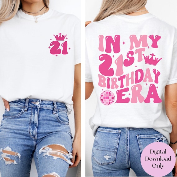 In My 21st Birthday Era PNG File, 21st Birthday Shirt PNG, Legal Era Birthday Shirt, Digital File Download, Celebrate 21st Party Shirt