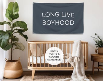 Long Live Boyhood flag, Long Live Boyhood banner, Baby Boy nursery decor, Kids wall art, Childs room decor, Play room wall art, Boyhood sign