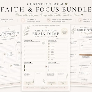 May include: A Christian Mom Faith & Focus bundle featuring three printable pages measuring 8.5 by 11 inches. The documents include a Daily Prayer and Gratitude sheet, a Brain Dump organizer, and a Bible Study guide, all with neutral tones.