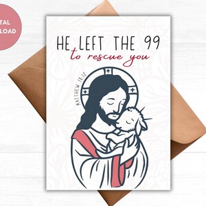Hij verliet de 99 om je te redden, christelijke wenskaart, Matteüs 18:12 Afdrukbare aanmoediging Geloofskaart, Jezus houdt van je, Bijbelverskaart