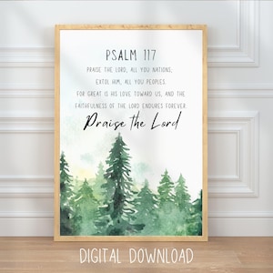 Psalm 117 Christian Modern Forest Wall Art, Praise the Lord Bible Verse Quote, Printable Modern Scripture Poster, Aesthetic Faith Home Decor