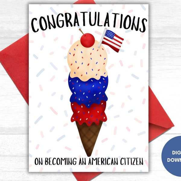 Ice Cream USA Citizenship Card, Congrats New Citizen, Printable American Citizenship Greeting Card, Congratulations US Naturalization Card