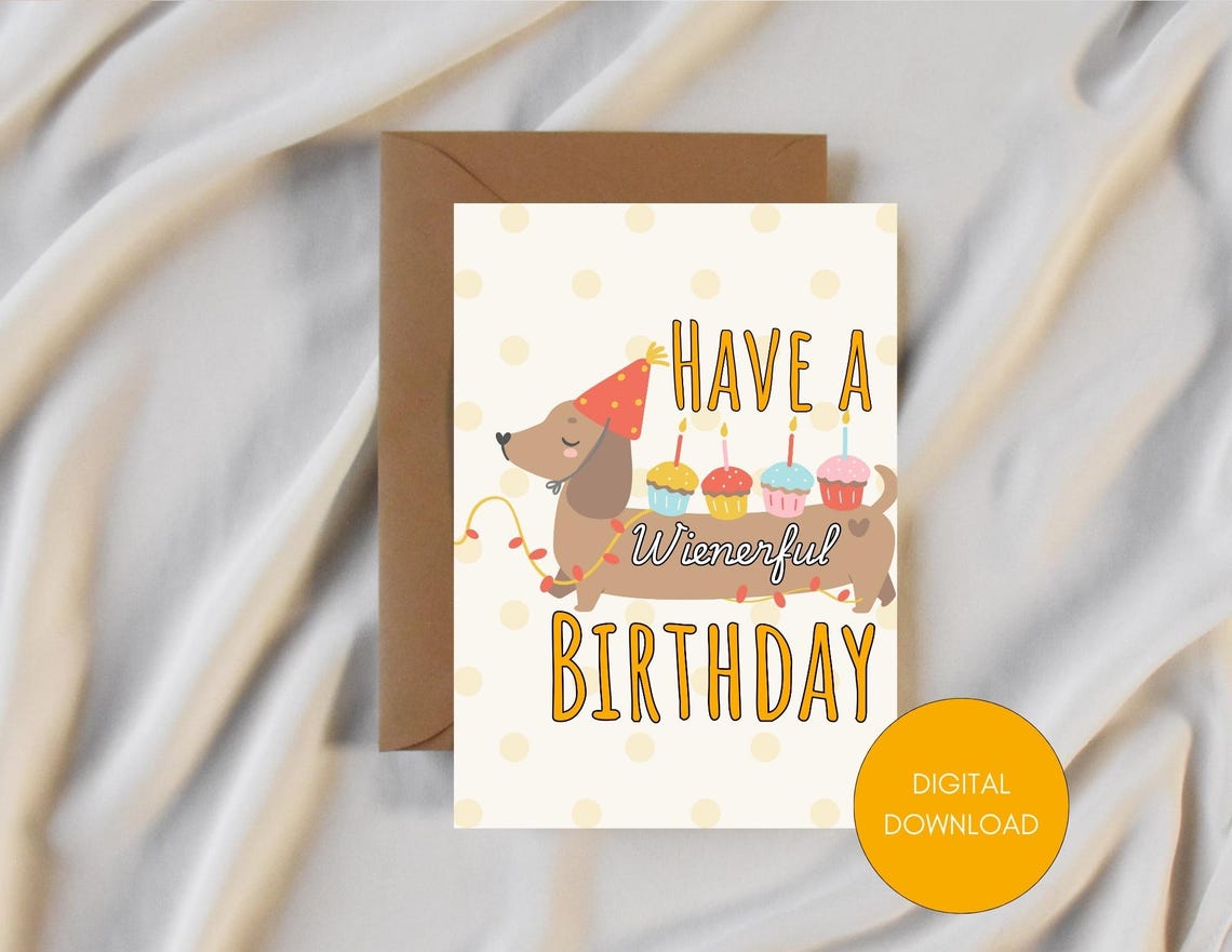 Funny Dachshund Birthday Card: Weiner Dog Pun (digital Download) - Etsy