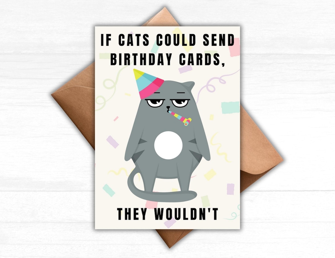 Funny Cat Birthday Card: Sarcastic Rude Greeting (digital Download) - Etsy