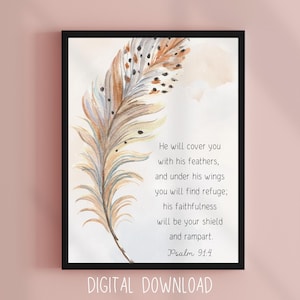 Psalm 91:4 Christian Wall Art, He will cover you with his feathers Bible Verse Quote, Printable Faith Modern Home Decor, Scripture Poster