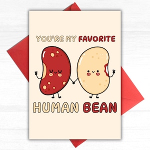 You're my Favourite Menschenbohne Grußkarte, Freundschaftskarte, Druckbare Geburtstagskarte, Lustiges Food Pun Karte, Jahrestag, Valentinstag
