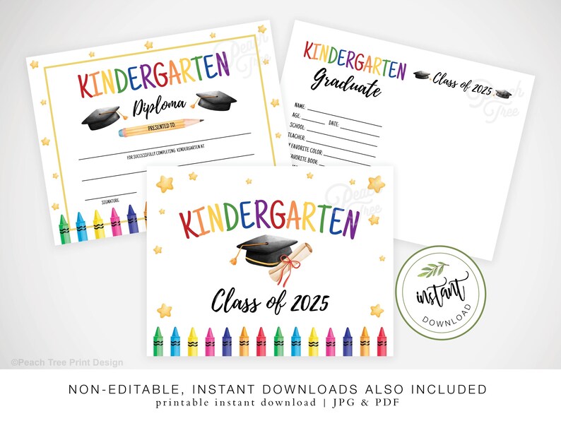 May include: A set of printable kindergarten graduation certificates and a sign. The designs feature colorful text, graduation caps, crayons, and stars. The text includes "Kindergarten Diploma", "Kindergarten Graduate", and "Class of 2025".