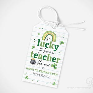 St. Patricks Day Tags for Teachers, Printable St. Patrick's Day Tags, Lucky to Have You Teacher, Teacher Gift Tag,  St. Patrick's Gift Tag