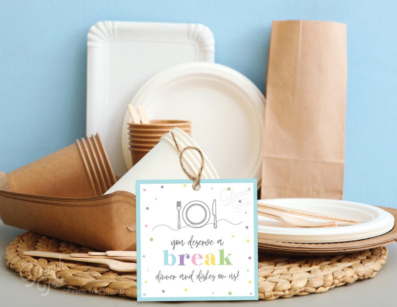 May include: A blue and white printable tag with colorful text that reads "You deserve a break, dinner and dishes on us!" with a simple line drawing of a plate and fork.