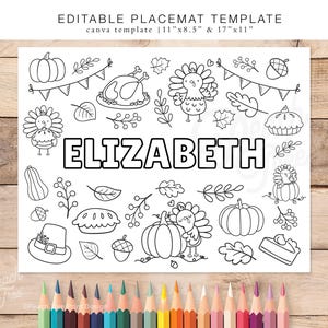May include: A black and white printable Thanksgiving placemat template with a turkey, pumpkins, pie, and leaves. The template is customizable with the name "ELIZABETH".