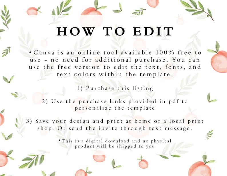 Puede incluir: Un fondo blanco con ilustraciones de melocotones y hojas verdes. El texto "HOW TO EDIT" est&aacute; en negro. El texto de abajo explica c&oacute;mo editar una plantilla digital usando Canva. El texto incluye instrucciones para comprar la lista, usar los enlaces de compra proporcionados en el PDF para personalizar la plantilla, y guardar el dise&ntilde;o e imprimirlo en casa o en una imprenta local. El texto tambi&eacute;n incluye una nota que indica que esta es una descarga digital y que no se enviar&aacute; ning&uacute;n producto f&iacute;sico.