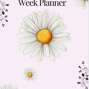 May include: A light purple planner with the text "Week Planner" in black. The planner is decorated with white daisies and black floral designs.