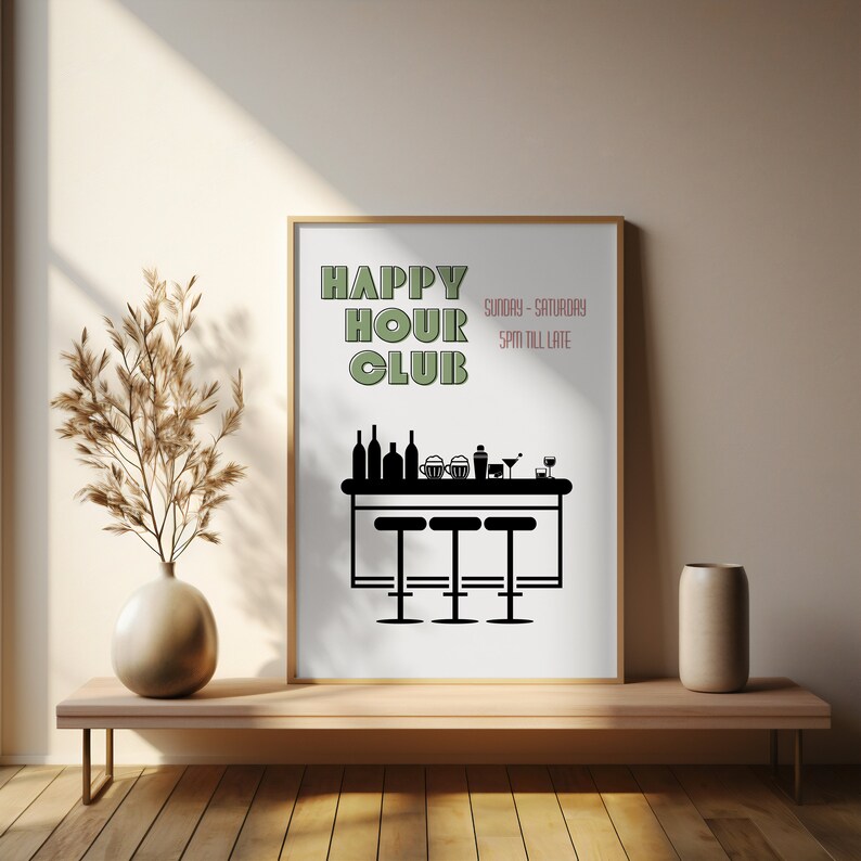 May include: A printable poster with a green and black design that says "Happy Hour Club" with the text "Sunday - Saturday 5PM till late" in smaller font. The poster features a black silhouette of a bar counter with three stools.
