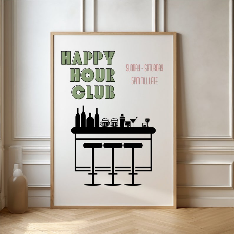 May include: A black and white illustration of a bar with three stools. The bar has bottles, glasses, and a shaker on top. The text "HAPPY HOUR CLUB" is in green letters with a pink outline. The text "Sunday - Saturday 5PM till late" is in black letters.