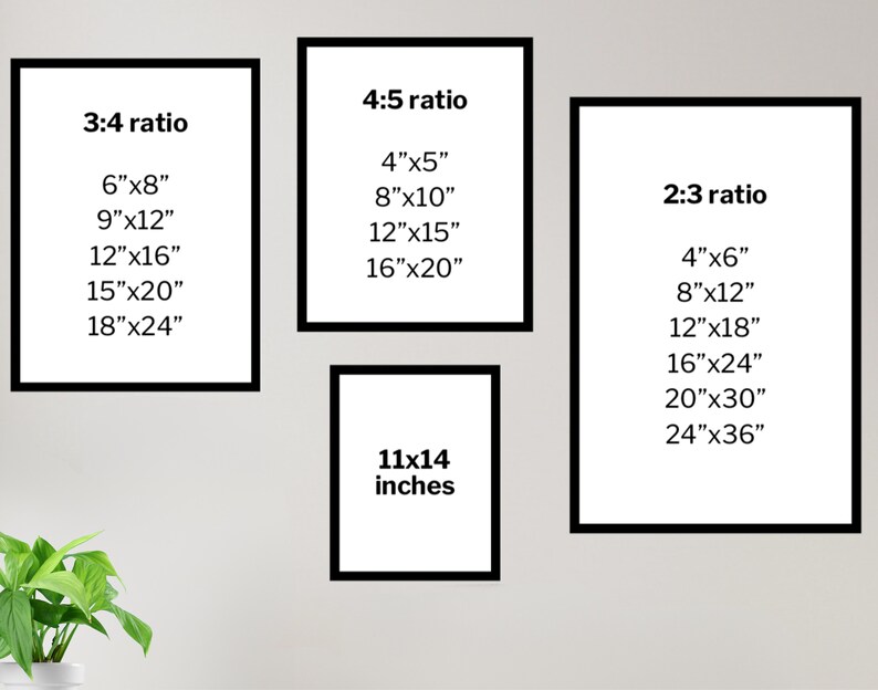 May include: A white wall with three black frames containing different aspect ratios and their corresponding standard sizes in inches. The frames are labeled 3:4 ratio, 4:5 ratio, and 2:3 ratio. A separate black frame labeled 11x14 inches is below the 4:5 ratio frame.