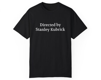 Directed by Stanley Kubrick - Unisex Garment-Dyed T-shirt