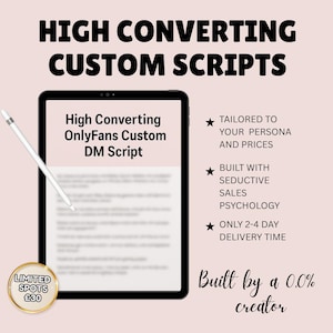 May include: A digital tablet displays the text "High Converting OnlyFans Custom DM Script." Additional text includes "Tailored to your persona and prices," "Built with seductive sales psychology," and "Only 2-4 day delivery time."