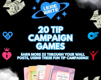 May include: A black and white graphic with a blue heart and planet design. The text "LEXIE WHITE" is in a blue heart. The text "20 TIP CAMPAIGN GAMES" is in white. The text "EARN MORE $$ THROUGH YOUR WALL POSTS, USING THESE FUN TIP CAMPAIGNS!" is in white. There are five colourful cards with different designs. The cards have text that says "ONI", "BALTE", "C", "Mega Sale", and "BE QUICK".
