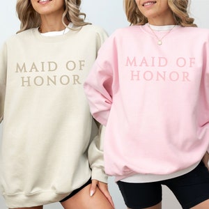 Maid Of Honor Sweatshirt for Bridesmaid Bridal Party Sweatshirt for Maid of Honor Gift from Bride for MOH Shirt for Bridesmaid Proposal Gift