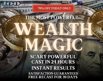 Puede incluir: Una ilustración digital de monedas de oro con el texto "WEALTH MAGIC" en fuente amarilla. El texto "70% OFF TODAY ONLY" está en un cuadro rojo en la parte superior de la imagen. El texto "SCARY POWERFUL CAST IN 24 HOURS INSTANT RESULTS SATISFACTION GUARANTEED FREE RECAST FOR 30 DAYS" está en fuente blanca sobre fondo negro.