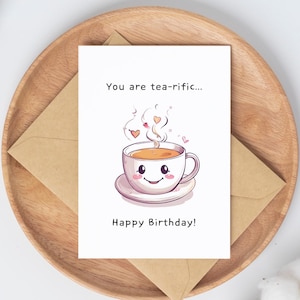 Você é Tea-rific Cartão de Feliz Aniversário com envelope