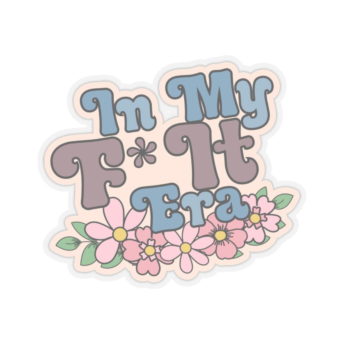 Sticker:  In My F It Era