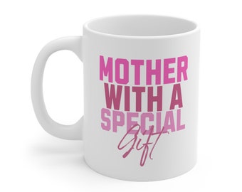 Moeder met een speciaal cadeau/moeder is de beste/hou van je mama/hou van je moeder/Happy Mothers Day/keramische koffiekopjes, 11oz, 15oz