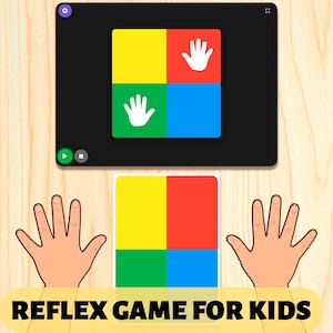 May include: A reflex game for kids with a screen showing a yellow, red, green, and blue square grid with white hand outlines. Below the screen is a card with the same color squares. The text "REFLEX GAME FOR KIDS" is at the bottom of the image.