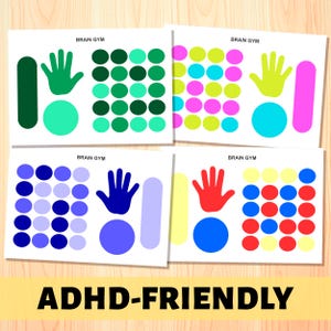 May include: Four printable worksheets with the text "Brain Gym" at the top of each page. Each worksheet features a handprint, a circle, a rectangle, and a grid of circles in different colours. The text "ADHD-FRIENDLY" is at the bottom of the image.