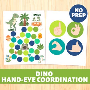 May include: A printable activity sheet featuring a dinosaur-themed board game with a start and finish point, alongside a second sheet displaying four circular icons showing hand signs, with the text NO PREP and DINO HAND-EYE COORDINATION.