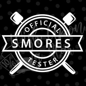May include: Black and white illustration of a badge with the text "Official Smores Tester" and two crossed marshmallow skewers.