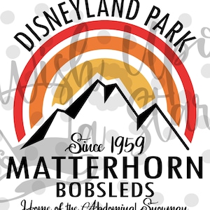 May include: A graphic featuring the words "Disneyland Park" in a curved font above a rainbow design. Below the rainbow is a black mountain range, the words "Matterhorn Bobsleds", and "Home of the Abdominal Snowman". The text "Since 1959" is also included.