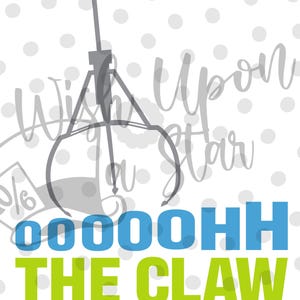 Könnte beinhalten: Grafikdesign mit einem Greifarm in Grau, mit den Worten "Wish Upon a Star" in Schreibschrift. Darunter steht der Text "ooooohh THE CLAW" in Blau und Grün.