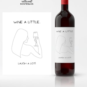 Weinetikett personalisiert Beste Freundin, Flasche Aufkleber Etikett für Freunde, Beste Freundin, Wine a little, laugh a lot!