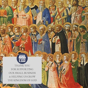 May include: A detailed painting of numerous figures, each with a halo, in various robes. The artwork features a range of colors, including red, blue, and gold. A text overlay reads: "THANK YOU FOR SUPPORTING OUR SMALL BUSINESS & HELPING US GROW THE KINGDOM OF GOD."
