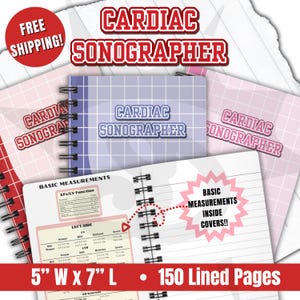 May include: Spiral-bound notebooks with the text "CARDIAC SONOGRAPHER" in red and blue. The notebooks have lined pages and include basic measurement charts. The notebooks are 5" wide x 7" long and have 150 lined pages.