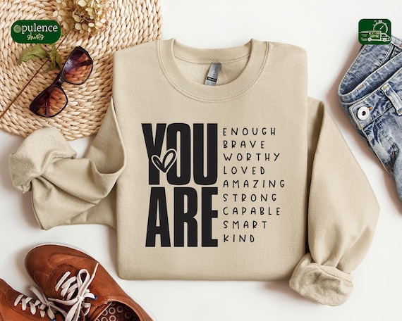You Are Enough Shirt, Self Love Tee, Aesthetic Sweatshirt, Mental Health Sweatshirt, Inspirational Hoodie, Positive Shirt, Affirmations Gift