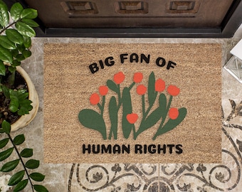 Big Fan Of Human Right Saying Coir Doormat, Sarcastic Welcome Mat, Floral Entryway Decor For Loving Funny Humor