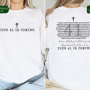 Religious Shirt, Your 41 is Coming, Christian Shirt, Bible Verse Sweatshirt, Faith Hoodie, Christian Sweatshirt Women Christian Gift For Her