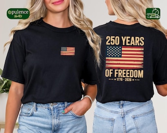 250 Years of Freedom Shirt, 1776 2026 USA Anniversary Tee, Distressed American Flag Sweatshirt, Patriotic Independence Day Gift Hoodie