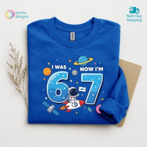 Camiseta "Tenía 6 años y ahora tengo 7", divertida sudadera de astronauta para el 67 cumpleaños, sudadera con capucha con temática espacial para el séptimo cumpleaños, camiseta infantil de cohete, regalo de cumpleaños para niños pequeños imagen 8