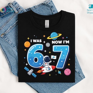 Camiseta "Tenía 6 años y ahora tengo 7", divertida sudadera de astronauta para el 67 cumpleaños, sudadera con capucha con temática espacial para el séptimo cumpleaños, camiseta infantil de cohete, regalo de cumpleaños para niños pequeños imagen 1