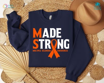 MS Awareness Shirt, Made Strong Warrior, Multiple Sclerosis Support Sweatshirt, MS Support Gift