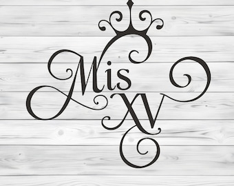 Mis XV SVG Elegant Digital Mis Quince SVG for Party Decor Mis xv años Sweet 15 Decorations Digital Download Quinceañera Design