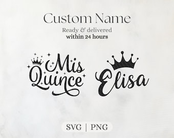 Personalized Mis Quince Name SVG Gift For Quinceañera Girl Slippers | Sweet 15 Birthday Design for Shirt | Custom Quinceañera Decor Cut File
