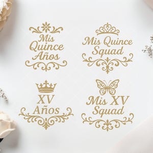 Mis Quince Anos SVG Designs, XV Años Gold Decorations, Quinceanera Party Favors, Mis XV Squad Clipart, Spanish Royal Graphics, Digital